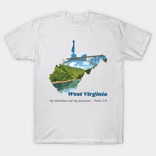 USA State of West Virginia Psalm 2:8 - My Inheritance and possession T-Shirt